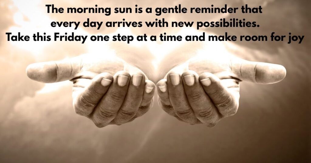 How Can Beautiful Friday Morning Blessings Inspire Your Day?