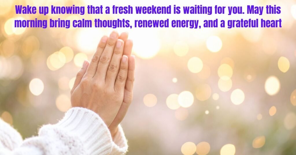 How Can You Start Saturday Morning With a Beautiful Blessing?