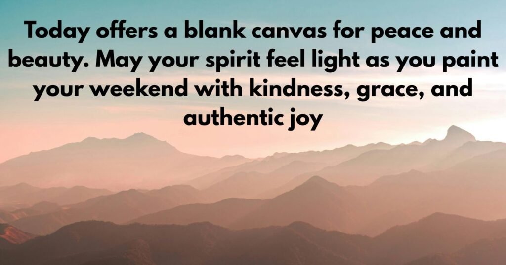What Are the Most Beautiful Inspirational Morning Blessings for Saturday?