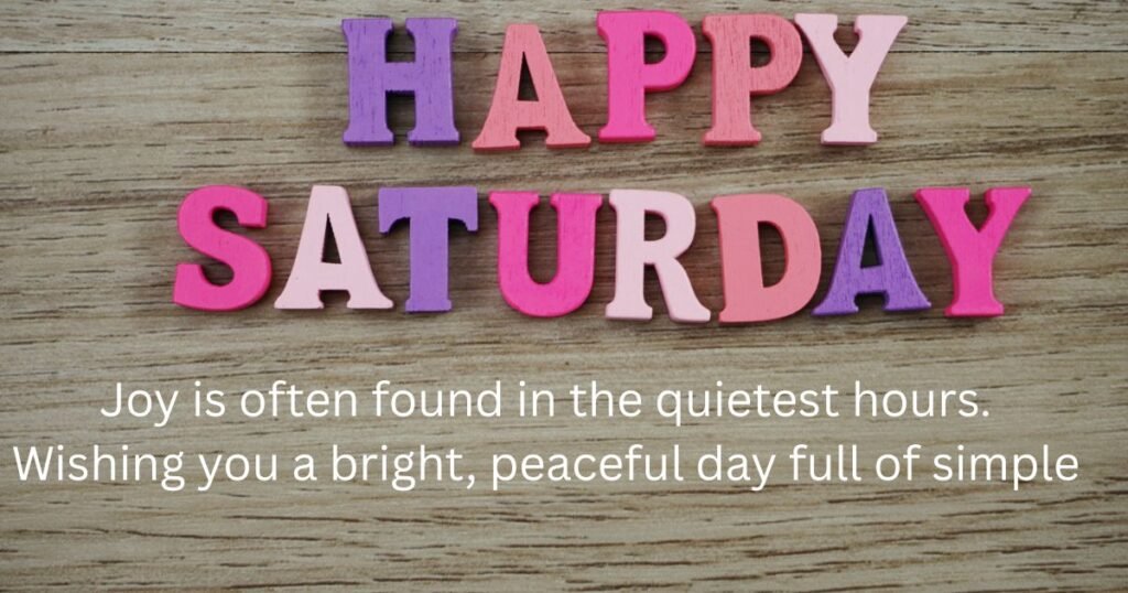 What Are the Most Trending Blessed Saturday Morning Wishes to Share Right Now?