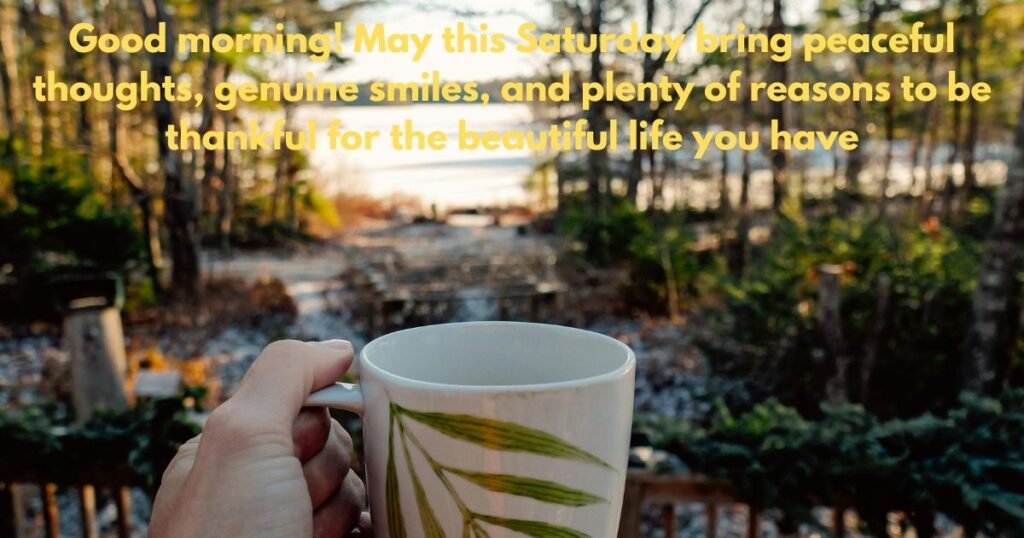 What Are the Trending Beautiful Good Morning Saturday Blessings to Share?
