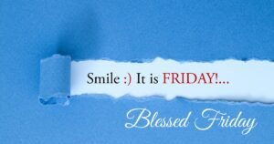 125+ Blessed Friday and Weekend Wishes for Peace, Rest, and Joy