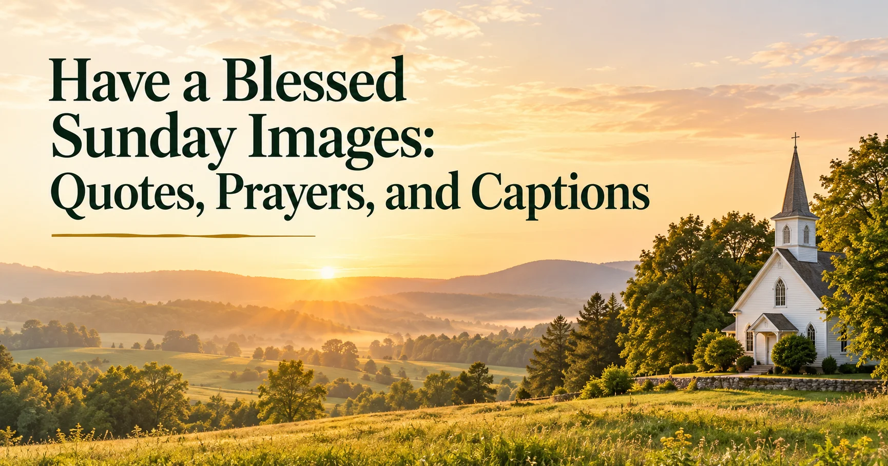 100+ Have a Blessed Sunday Images: Quotes, Prayers, and Captions