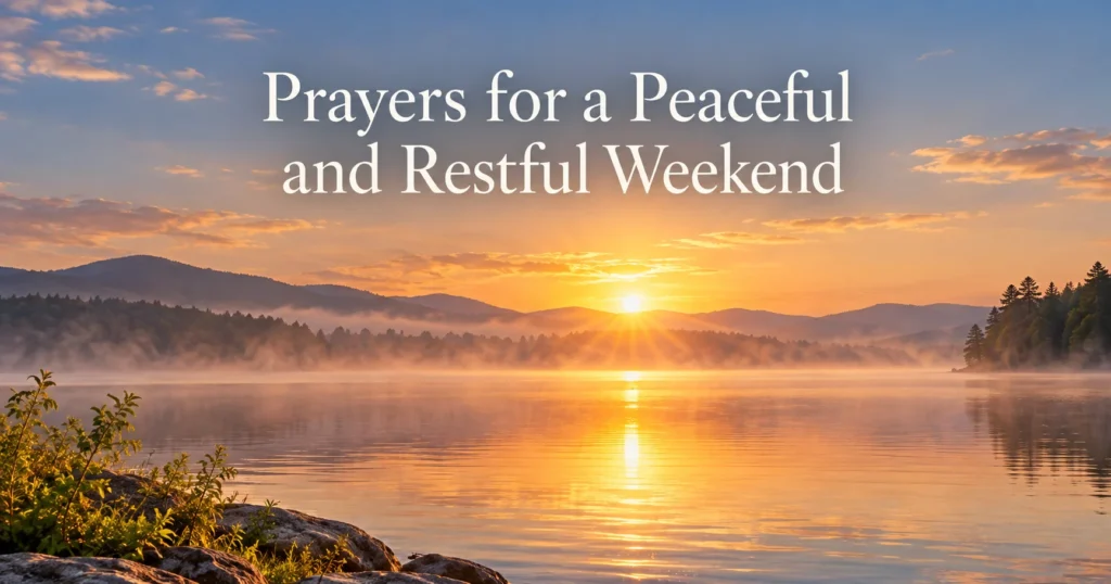 Prayers for a Peaceful and Restful Weekend
